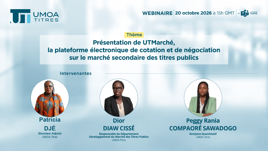 Webinaire de présentation d’UTMarché, le 20 octobre 2026 à 15 h GMT sur Microsoft Teams, avec Patricia DJÉ, Directeur Adjoint, Dior DIAW CISSÉ et Peggy Rania COMPAORÉ SAWADOGO.